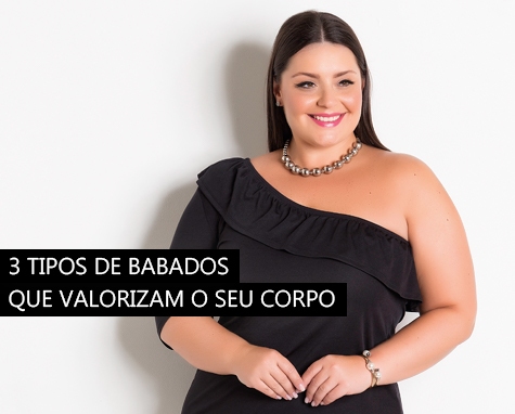 3 tipos de babados que valorizam o seu corpo 3 tipos de babados que valorizam o seu corpo